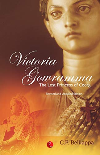 9788129115553: Victoria Gowramma: The Lost Princes of Coorg: The Lost Princess of Coorg