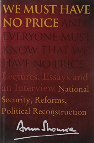 9788129115638: We Must Have No Price: National Security, Reforms, Political Reconstruction