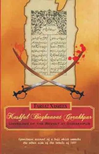 9788129116444: KASHFUL BAGHAAVAT GORAKHPUR: Unveiling of the Revolt at Gorakhpur