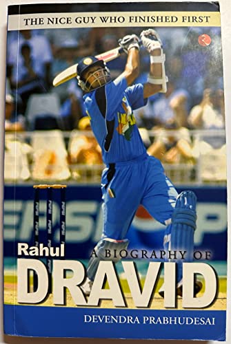Beispielbild fr A Biography of Rahul Dravid: The Nice Guy Who Finished First zum Verkauf von Shalimar Books