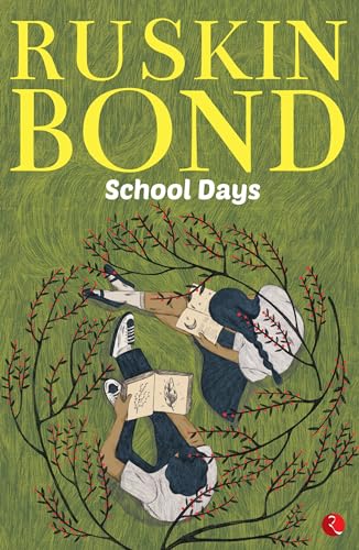 Beispielbild fr Ruskin Bond: School Days zum Verkauf von ThriftBooks-Atlanta