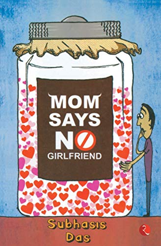 9788129117038: Mom Says No Girlfriend