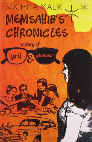 Stock image for Memsahib's Chronicles: A Story of Grit and Glamour for sale by WorldofBooks