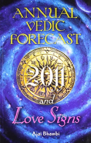 9788129117502: Annual Vedic Forecast 2011 and Love Signs