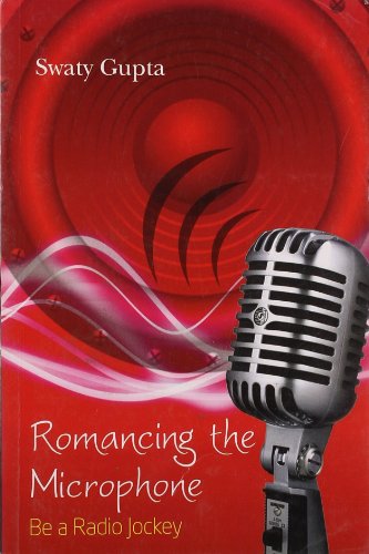 Beispielbild fr Romancing The Microphone: Be a Radio Jockey zum Verkauf von WorldofBooks