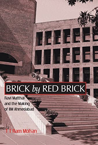 Imagen de archivo de Brick By Red Brick: Ravi Matthai and the Making of IIM Ahmedabad a la venta por Lucky's Textbooks