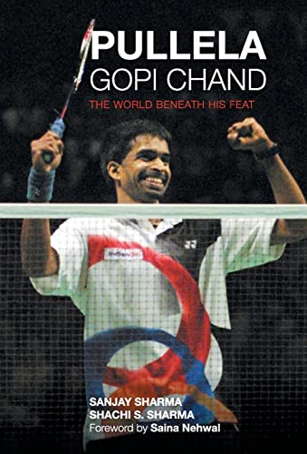 Pullela Gopi Chand (9788129119001) by Snajay Sharma & Shachi S Sharma; Rupa Books