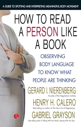 How to Read a Person Like a Book [Nov 01, 2011] Nierenberg, Gerard I.; Calero, Henry H. and Grayson, Gabriel (9788129119186) by Nierenberg