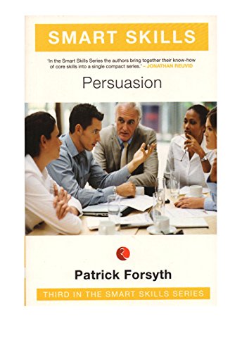 Persuasion (Smart Skills) (9788129120052) by Patrick Forsyth