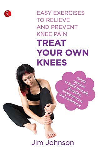 Stock image for Treat Your Own Knees for sale by Majestic Books