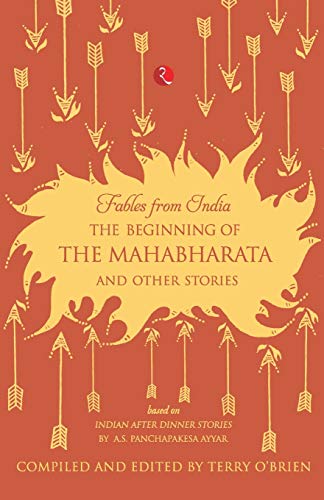 Beispielbild fr FABLES FROM INDIA:THE BEGINNING OF THE MAHABHARATA AND OTHER STORIES zum Verkauf von Chiron Media