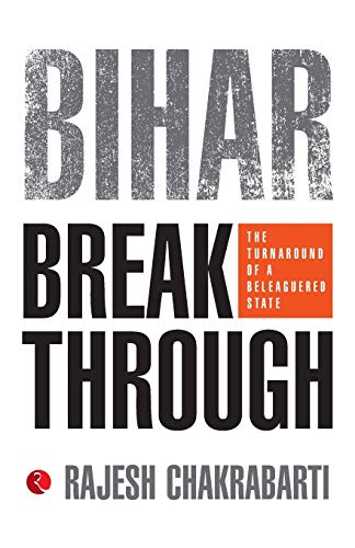 Imagen de archivo de Bihar Breakthrough: The Turnaround of a Beleaguered State a la venta por Wonder Book