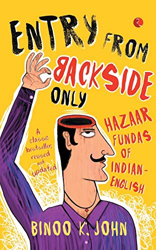 Beispielbild fr Entry from Backside Only: Hazaar Fundas of Indian-English zum Verkauf von WorldofBooks