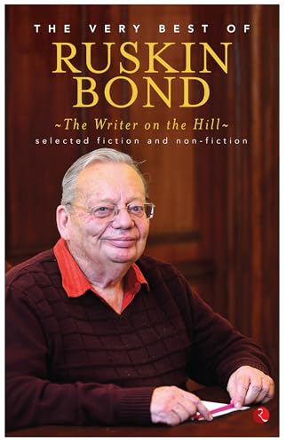 Stock image for The Writer on the Hill: The Very Best Of Ruskin Bond for sale by Zoom Books Company