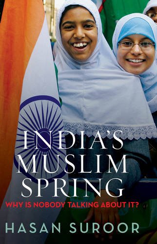 Stock image for India's Muslim Spring: Why is Nobody Talking about it? for sale by Vedams eBooks (P) Ltd