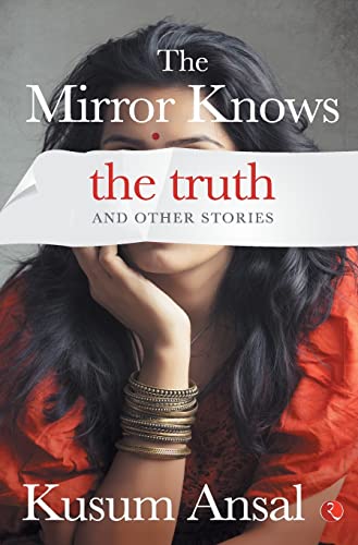 Imagen de archivo de Mirror Knows the Truth and Other Stories a la venta por Blackwell's