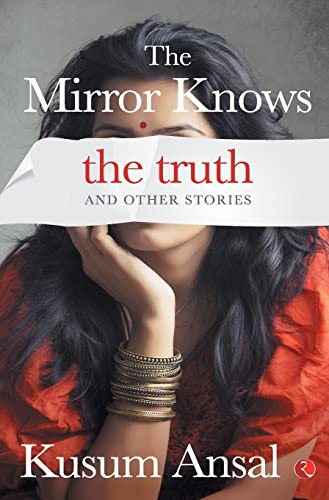 Stock image for Mirror Knows the Truth and Other Stories for sale by Blackwell's