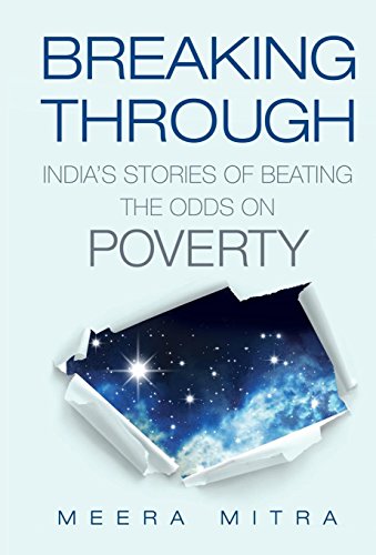 Stock image for Breaking Through: India's Stories of Beating the Odds on Poverty for sale by Vedams eBooks (P) Ltd