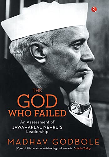 Stock image for The God Who Failed: An Assessment of Jawaharlal Nehru's Leadership for sale by ThriftBooks-Dallas