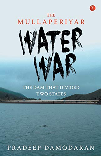 Imagen de archivo de The Mullaperiyar Water War a la venta por Books Puddle