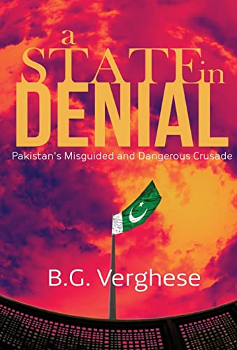 Imagen de archivo de A State in Denial Pakistan's Misguided and Dangerous Crusade a la venta por Books Puddle