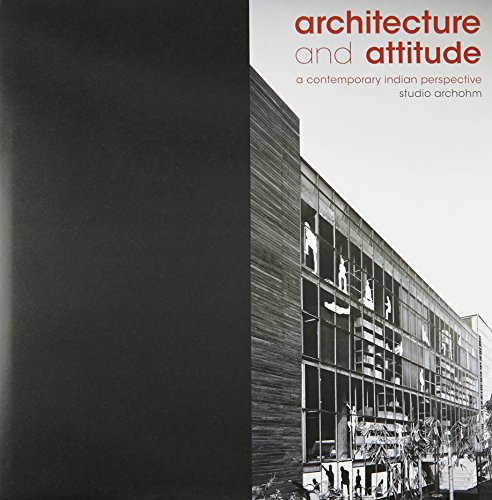 9788129136930: Architecture and Attitude: A Contemporary Indian Perspective