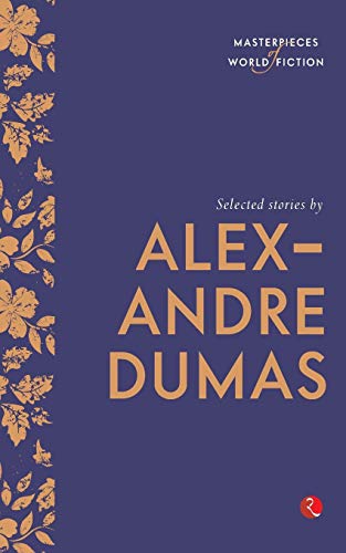 Stock image for Selected Stories by Alexandre Dumas (Masterpieces of World Fiction) for sale by Books Puddle