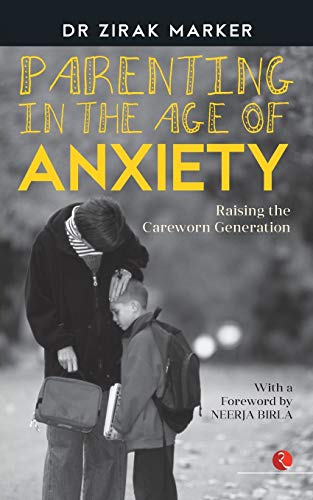Beispielbild fr Parenting in the Age of Anxiety: Raising the Careworn Generation zum Verkauf von WorldofBooks