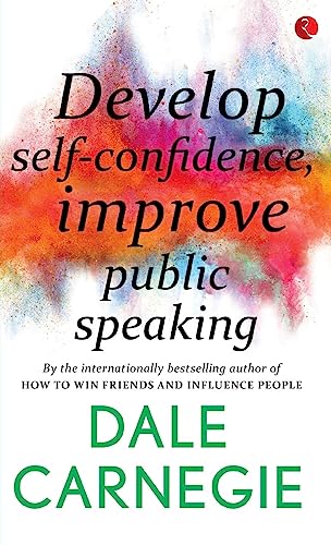 9788129140166: Develop Self-Confidence, Improve Public Speaking
