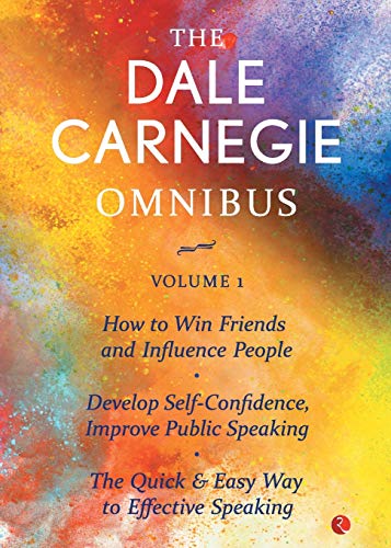 Stock image for The Dale Carnegie Omnibus (How to Win Friends and Influence People/Develop Self-Confidence, Improve Public Speaking/The Quick & Easy Way to Effective Speaking) - Vol. 1 for sale by WorldofBooks