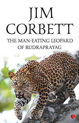 9788129141842: The Man Eating Leopard of Rudraprayag