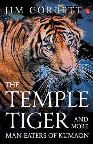 9788129141859: The Temple Tigers and More Man-Eaters of Kumaon
