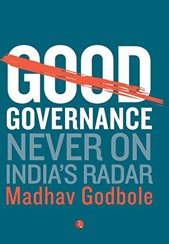 Beispielbild fr Good Governance; Never On India's Radar zum Verkauf von Blackwell's