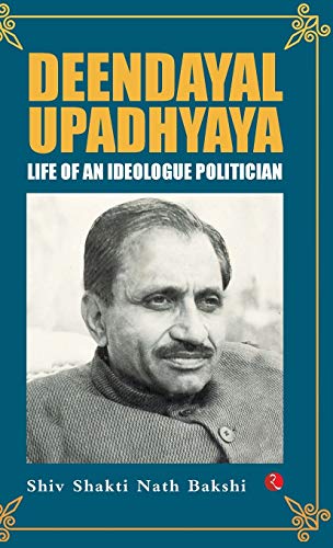 Stock image for Deendayal Upadhyaya: Life of an Ideologue Politician for sale by Books Puddle