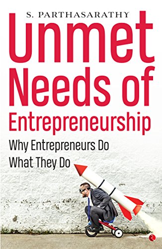 Imagen de archivo de Unmet Needs of Entrepreneurship: Why Entrepreneurs Do What They Do a la venta por Books Puddle