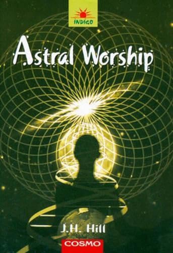 Astral Worship - Hill J.H.