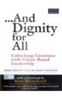 9788129702005: AND DIGNITY FOR ALL UNLOCKING GREATNESS WITH VALUES BASED LEADERSHIP [Mass Market Paperback] [Jan 01, 2017] KEN BLANCHARD