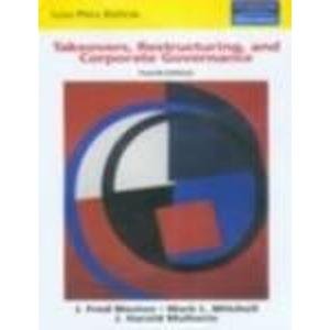 Takeovers, Restructuring and Corporate Governance (4th International Edition) (9788129703521) by J. Fred Weston; Mark L. Mitchell; J. Harold Mulherin