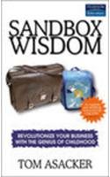 9788129705709: Sandbox Wisdom: Revolutionize Your Brand with the Genius of Childhood