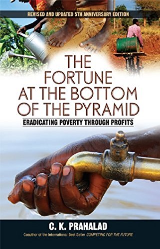 Beispielbild fr The Fortune At the Bottom of the Pyramid: Eradicating Poverty Through Profits zum Verkauf von WorldofBooks