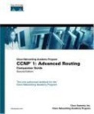 Stock image for Ccnp 1 : Advanced Routing Companion Guide, 2E (Cisco Networking Academy Program) for sale by Books Puddle