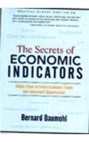 9788129707895: The Secrets of Economic Indicators: Hidden Clues to Future Economic Trends and Investment Opportunities