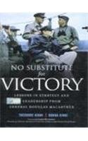 Stock image for No Substitute For Victory: Lessons In Strategy And Leadership From General Douglas Macarthur, 1/E for sale by Books Puddle