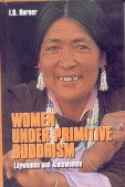 Women in Primitive Buddhism (9788130701035) by I. B. Horner