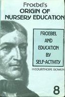 Beispielbild fr Froebel's and Education by Self-Activity zum Verkauf von Books Puddle