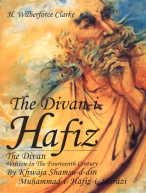 Divan-I-Hafiz the Divan Written in the Fourteenth Century (9788130709437) by H Wilberforce- Clarke H Wilberforce Clarke