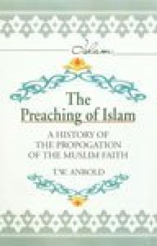 Preaching of Islam a History of the Propogation of the Musli (9788130712284) by T.W. Arnold