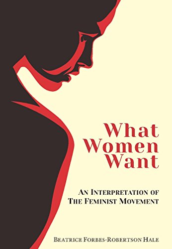 Stock image for What Women Want: An Interpretation of the Feminist Movement for sale by Vedams eBooks (P) Ltd