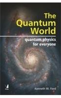 9788130900087: The Quantum World: Quantum Physics for Everyone