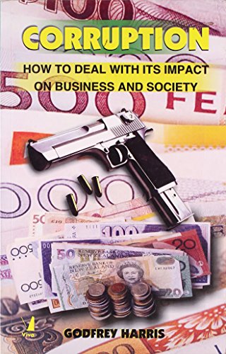 9788130900193: Corruption: How to Deal With Its Impact on Buss.& Soc. [Paperback] [Jan 01, 2005] GODFREY HARRIS